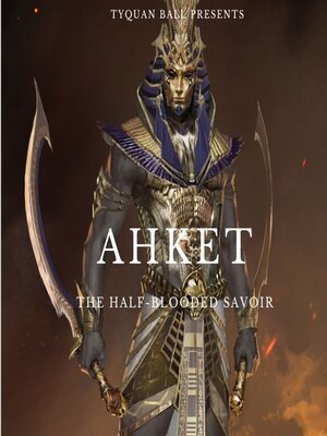 cover image of Ahket the Half-Blooed Savior